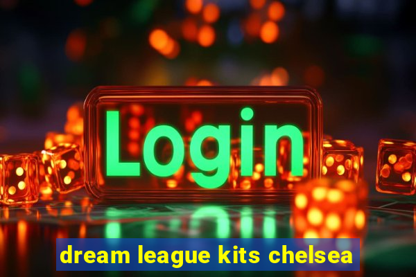 dream league kits chelsea